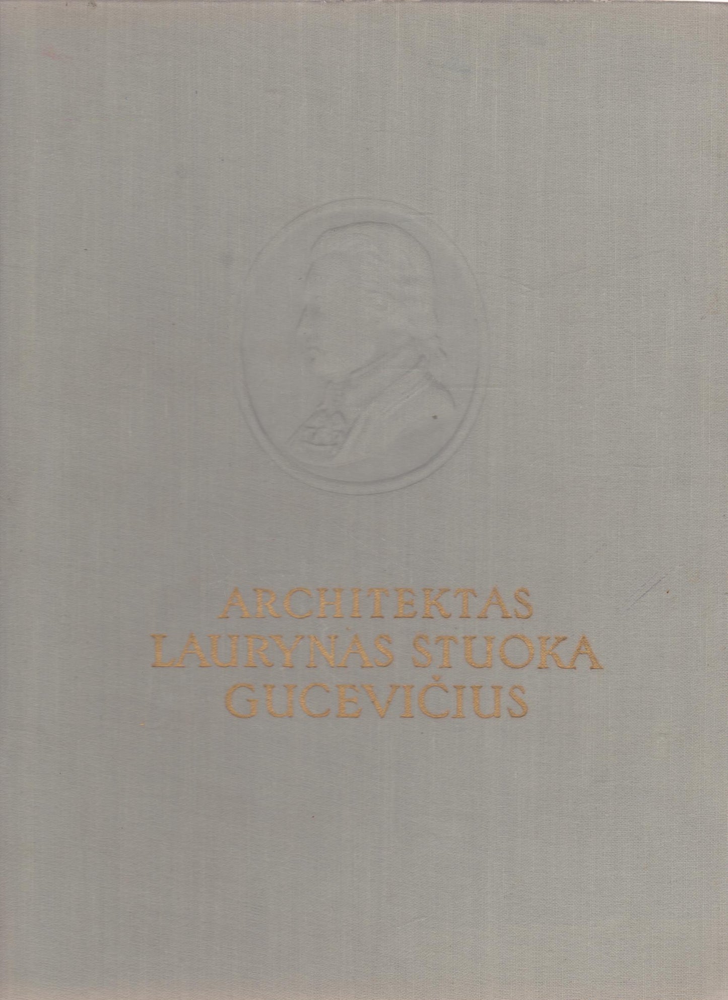 Architektas Laurynas Stuoka Gucevičius (žr. būklę)