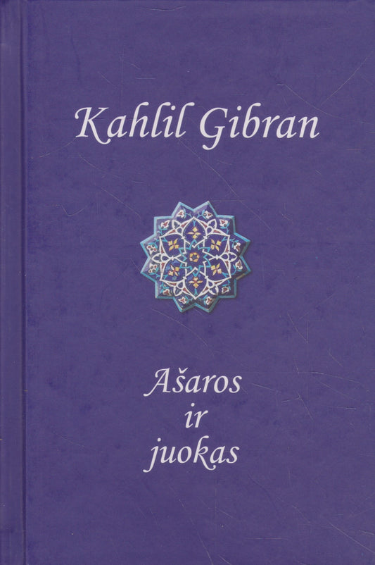 Kahlil Gibran - Ašaros ir juokas