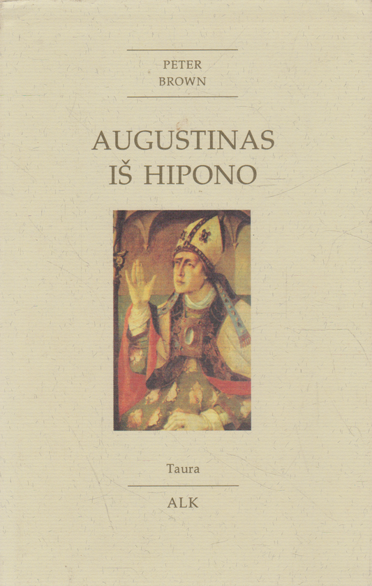 Peter Brown - Augustinas iš Hipono
