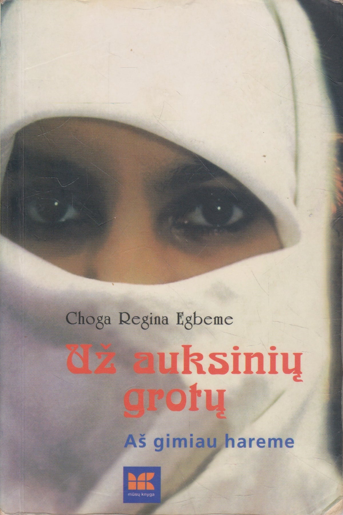 C. R. Egbeme - Už auksinių grotų (žr. būklę)