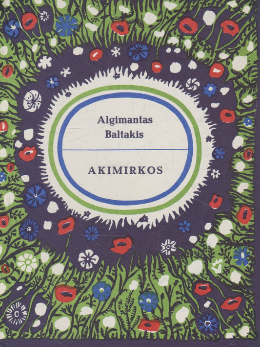 Algimantas Baltakis - Akimirkos