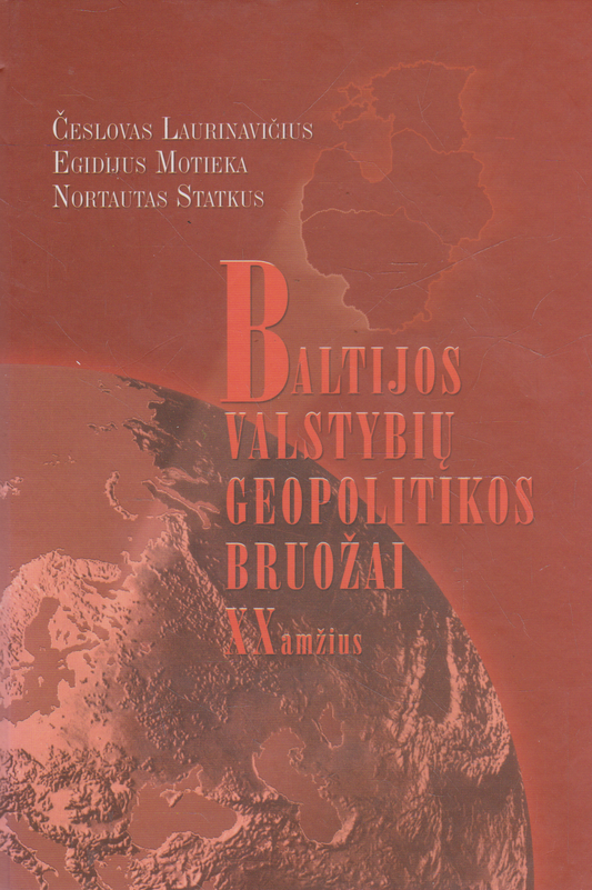 Baltijos valstybių geopolitikos bruožai. XX amžius