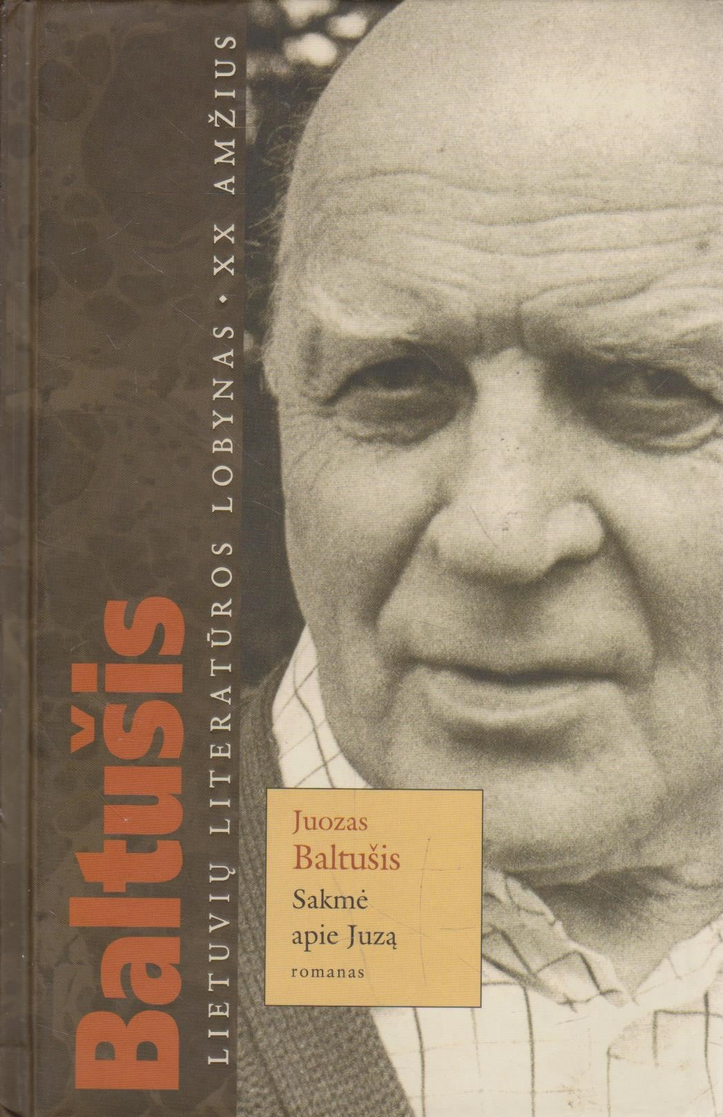 Juozas Baltušis - Sakmė apie Juzą (žr. būklę)