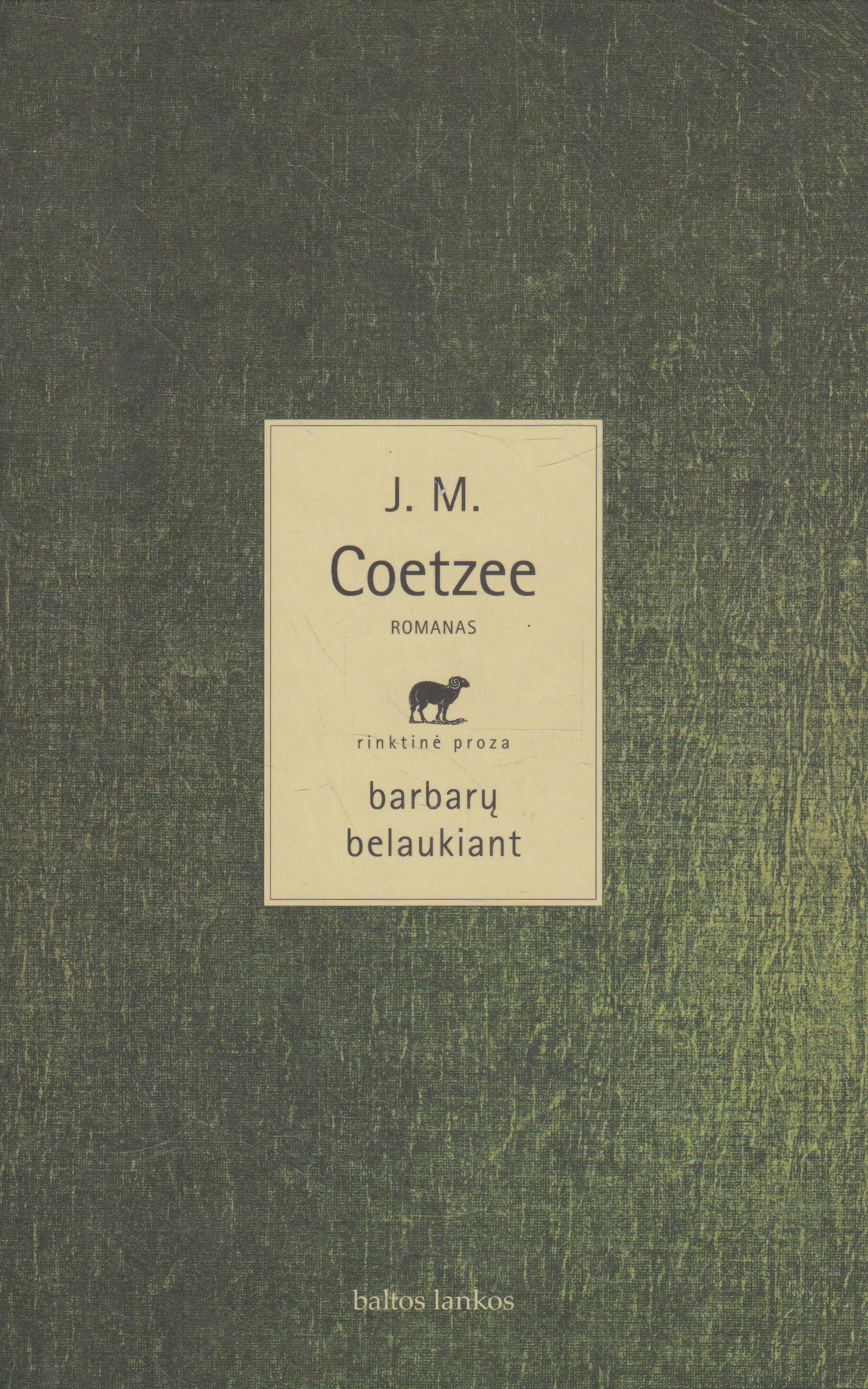 J. M. Coetzee - Barbarų belaukiant