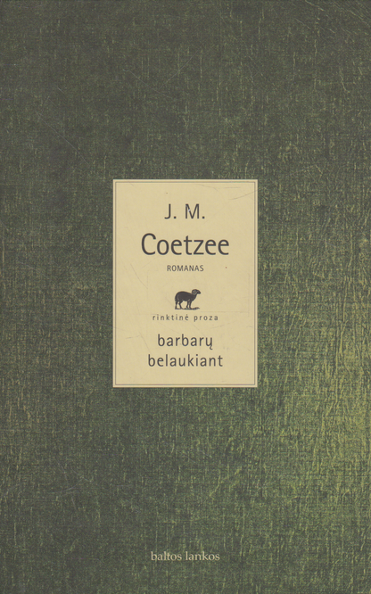 J. M. Coetzee - Barbarų belaukiant