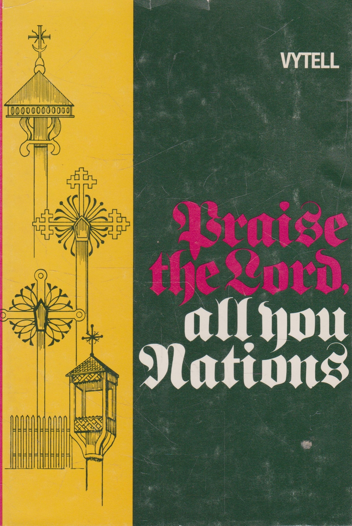 Praise the Lord, All You Nations
