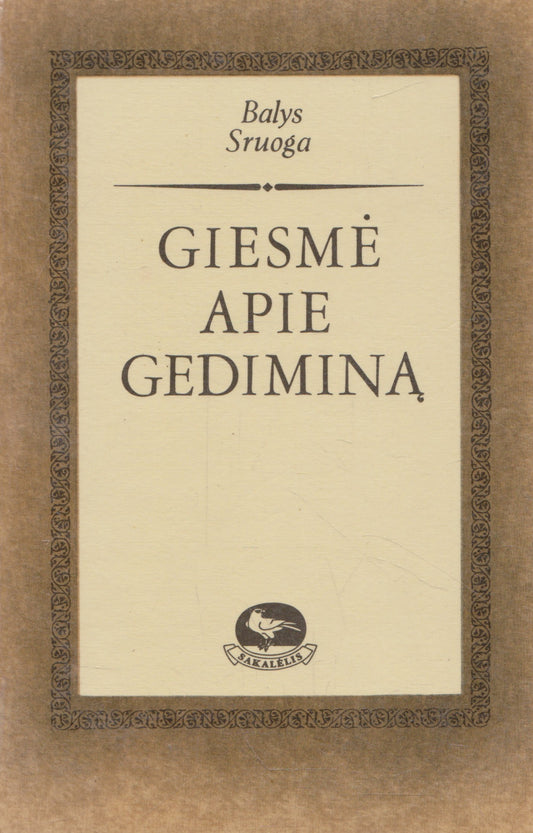 Balys Sruoga - Giesmė apie Gediminą