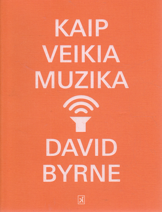 David Byrne - Kaip veikia muzika