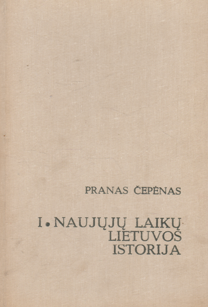 P. Čepėnas - Naujųjų laikų Lietuvos istorija