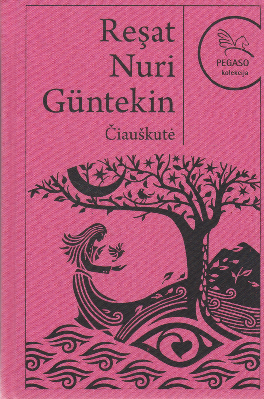 Reşat Nuri Güntekin - Čiauškutė