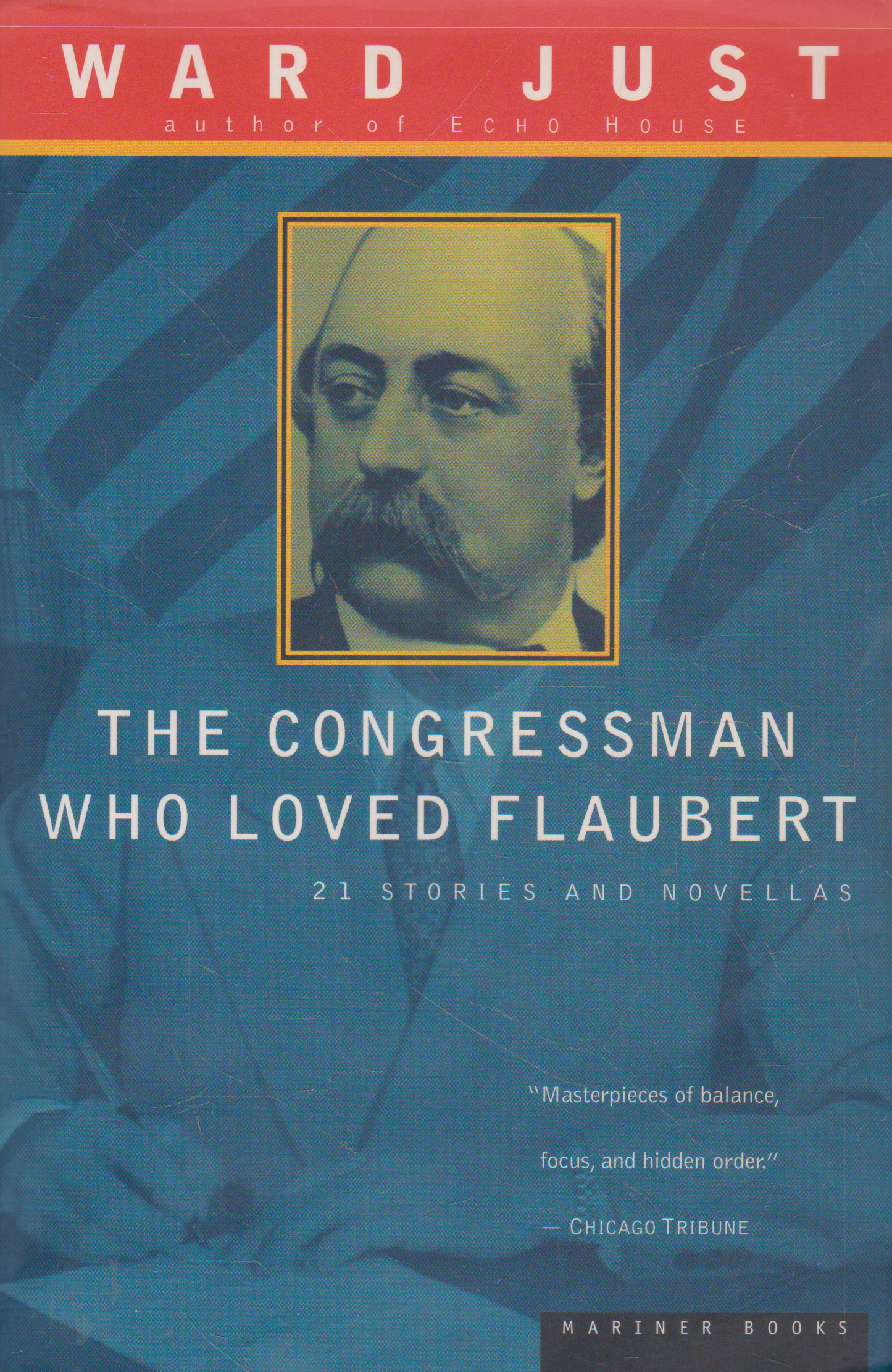 Ward Just - The Congressman Who Loved Flaubert (check condition)
