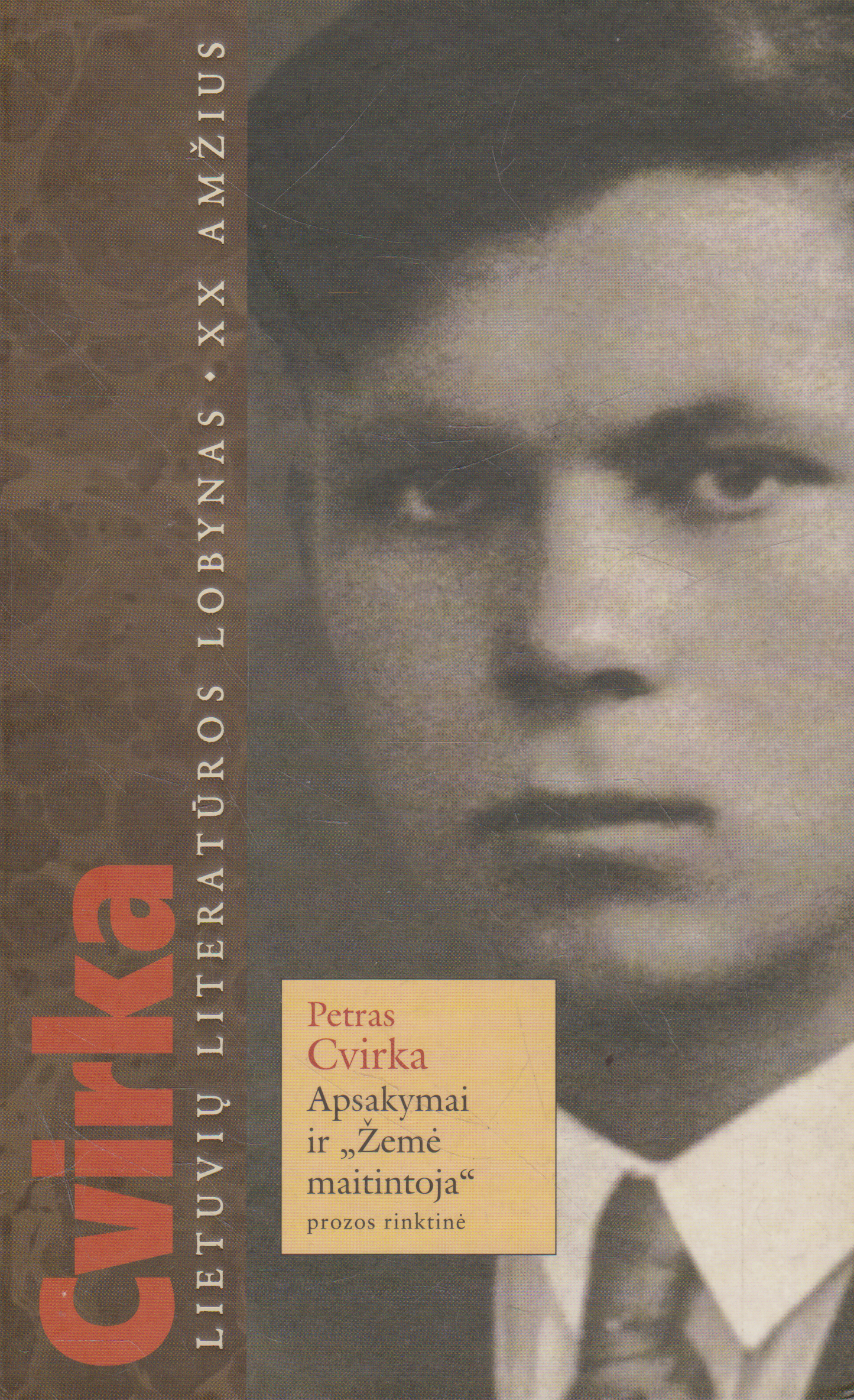 Petras Cvirka - Apsakymai ir "Žemė maitintoja"