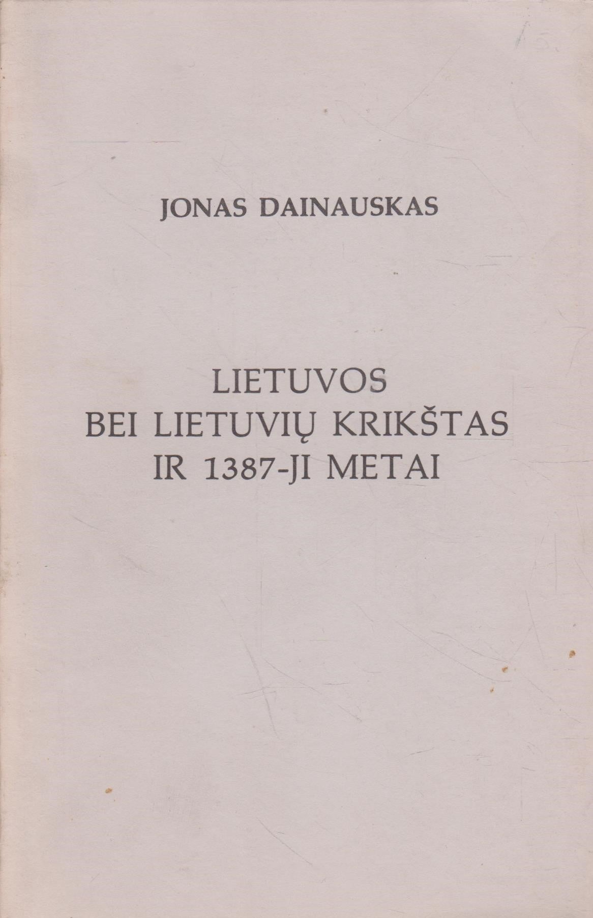 Lietuvos bei lietuvių krikštas ir 1387-ji metai