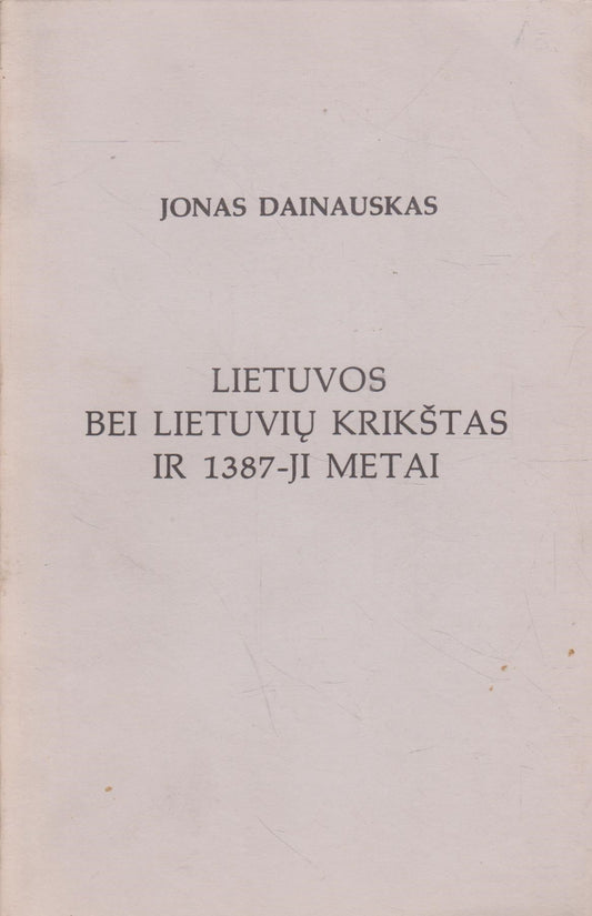 Lietuvos bei lietuvių krikštas ir 1387-ji metai