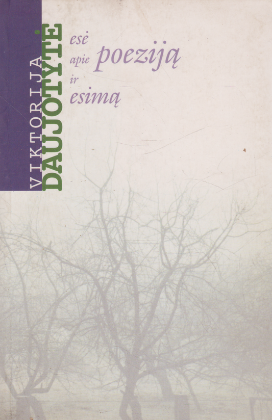 Viktorija Daujautytė - Esė apie poeziją ir esimą (žr. būklę)