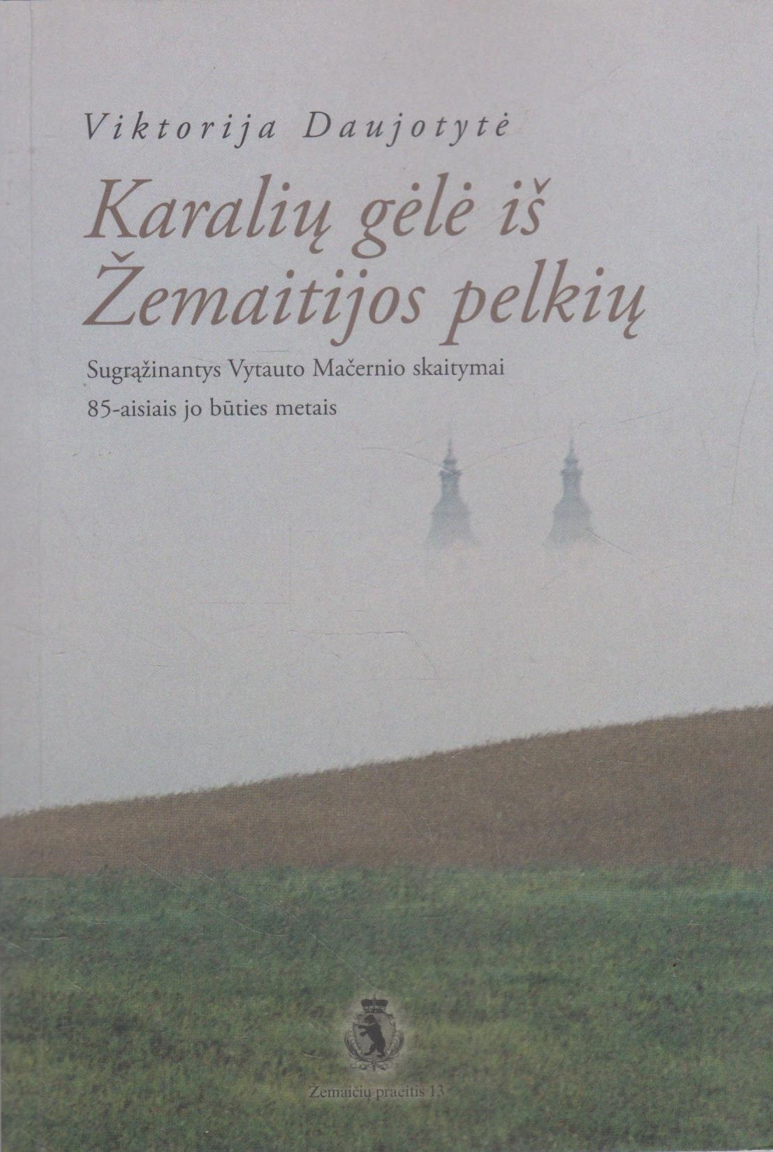 Viktorija Daujotytė - Karalių gėlė iš Žemaitijos pelkių