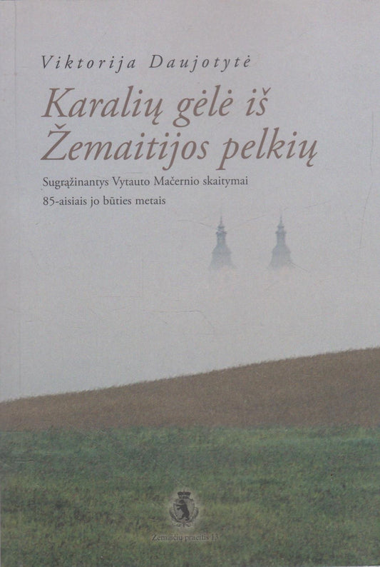 Viktorija Daujotytė - Karalių gėlė iš Žemaitijos pelkių