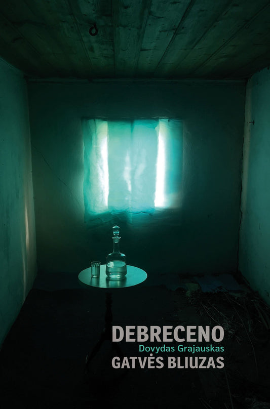 D. Grajauskas - Debreceno gatvės bliuzas (nauja knyga)