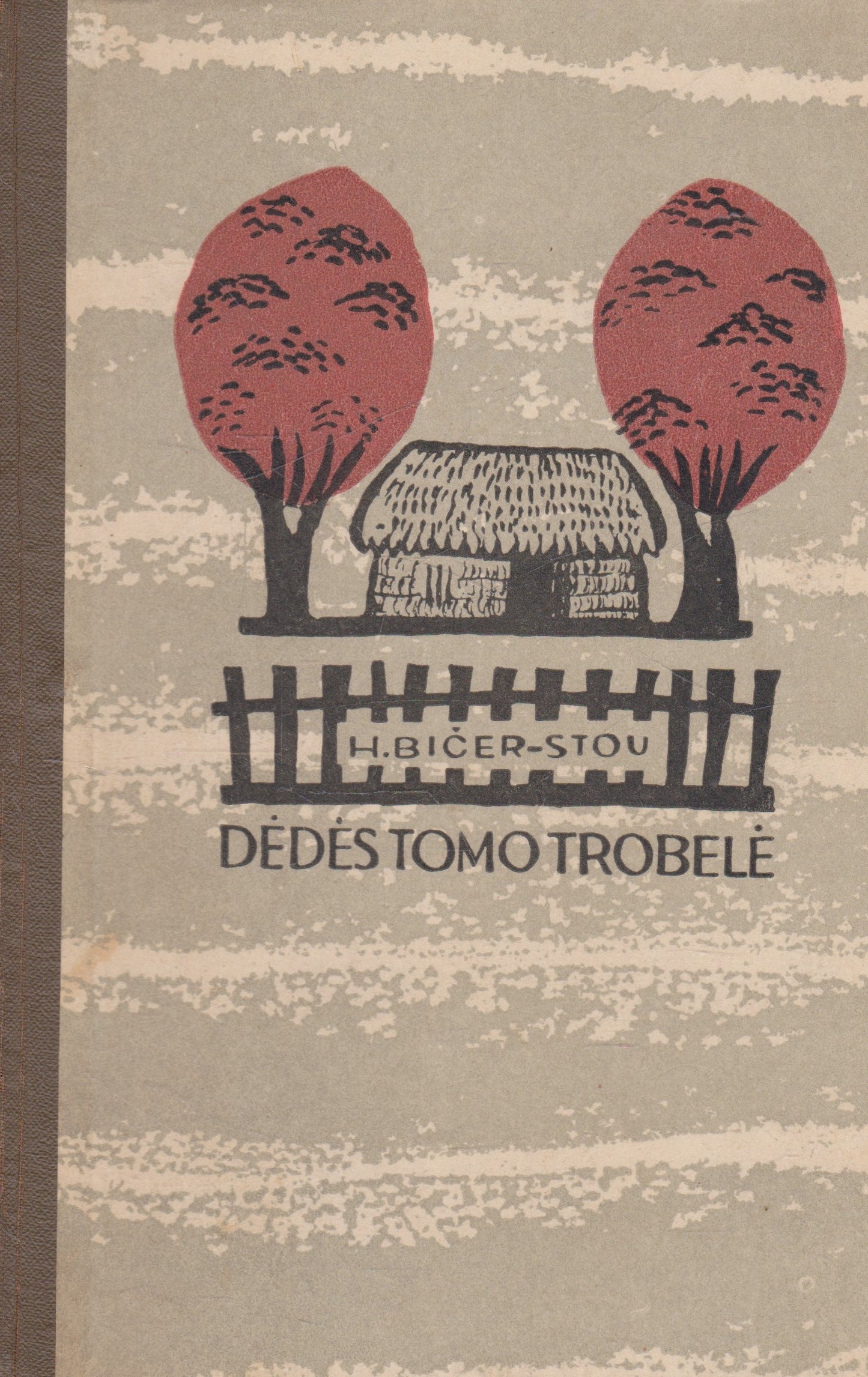H. Bičer-Stou - Dėdės Tomo trobelė (žr. būklę)
