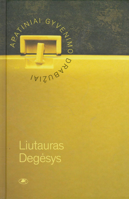 Liutauras Degėsys - Apatiniai gyvenimo drabužiai