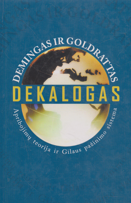 Demingas ir Goldrattas : apribojimų teorija ir gilaus pažinimo sistema
