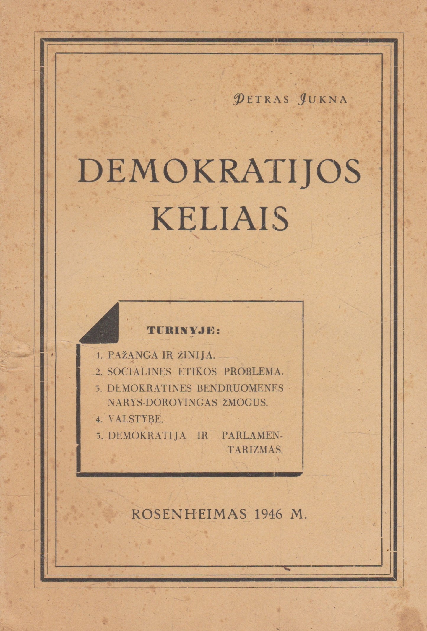 Petras Jukna - Demokratijos keliais (žr. būklę)