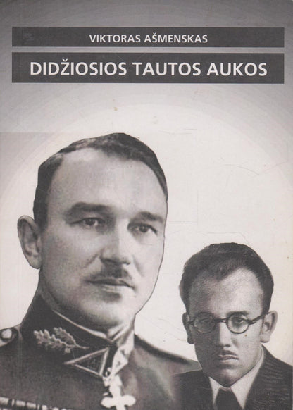 V. Ašmenskas - Didžiosios tautos aukos