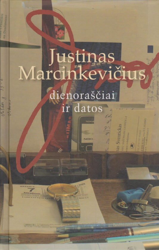 Justinas Marcinkevičius - Dienoraščiai ir datos