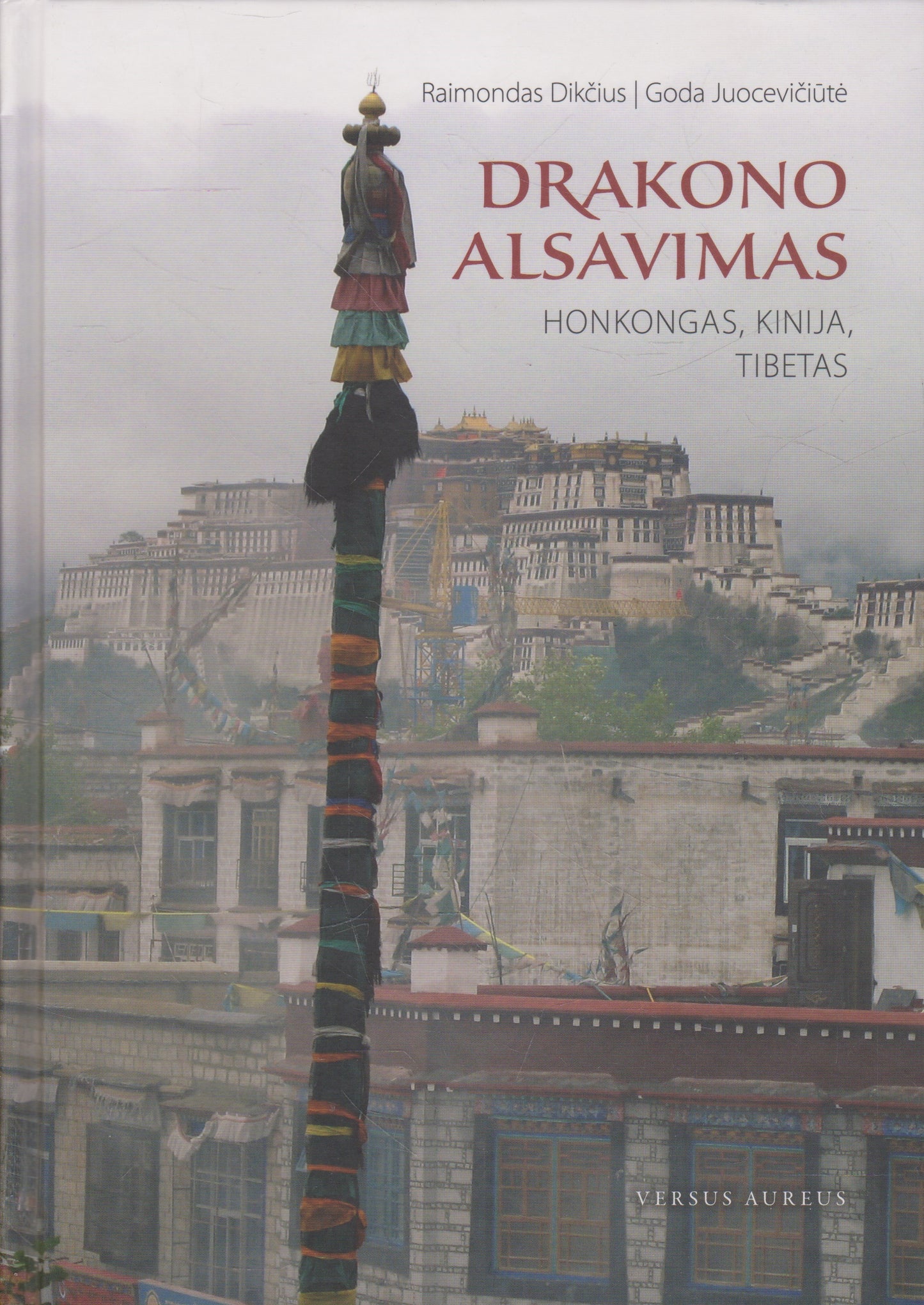 Drakono alsavimas: Honkongas, Kinija, Tibetas