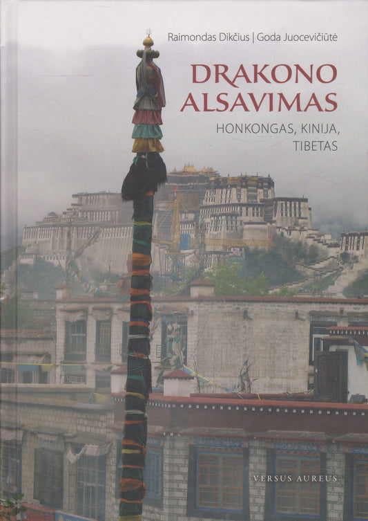 Drakono alsavimas: Honkongas, Kinija, Tibetas