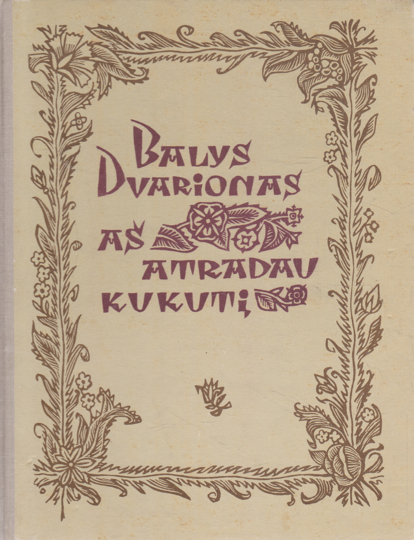 Balys Dvarionas - Aš atradau Kukutį