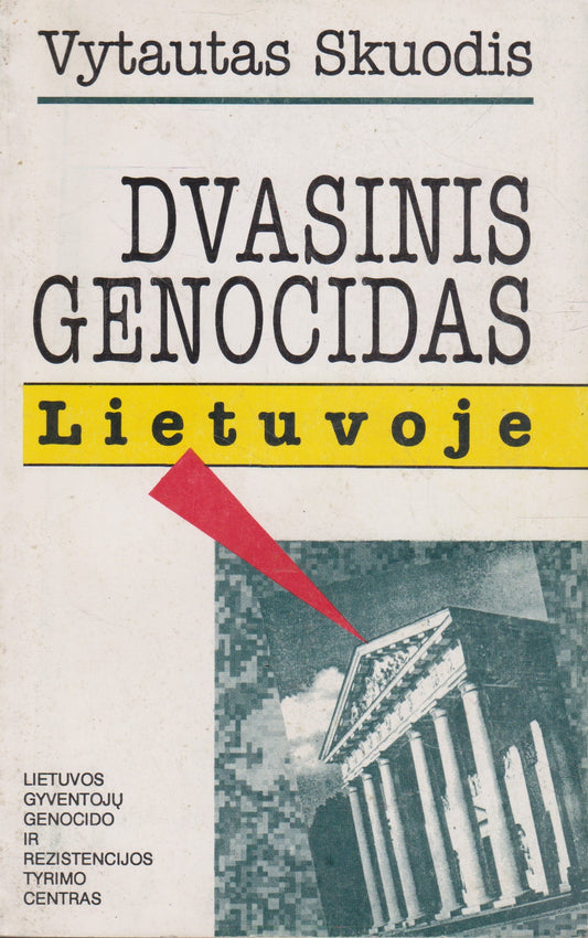 V.  Skuodis - Dvasinis genocidas Lietuvoje.