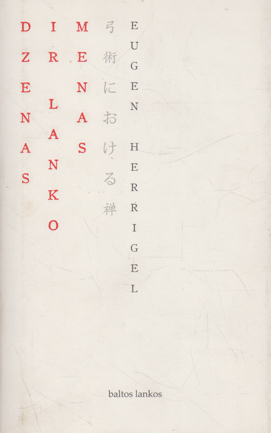 Eugen Herrigel - Dzenas ir lanko menas