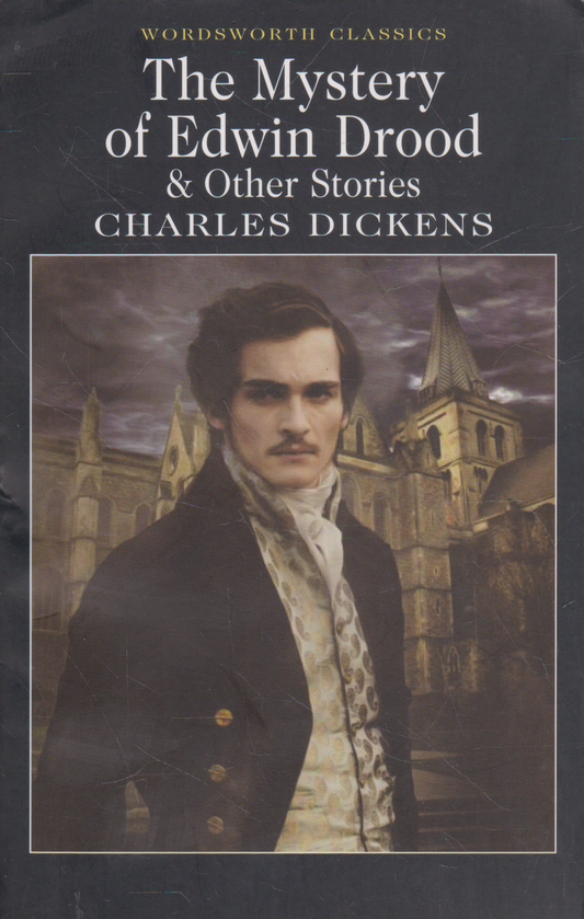 Charles Dickens - The Mystery of Edwin Drood & Other Stories