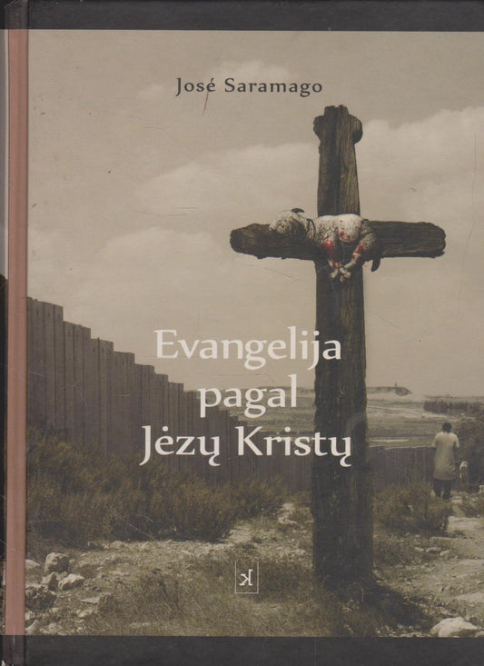 Jose Saramago - Evangelija pagal Jėzų Kristų (žr. būklę)