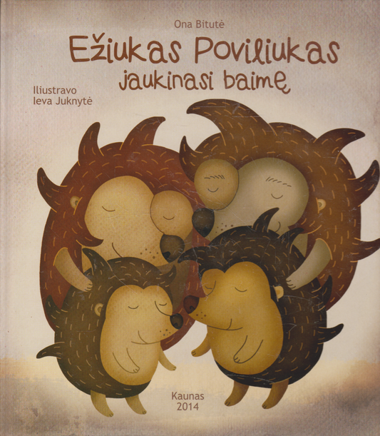 Ona Bitutė - Ežiukas Poviliukas jaukinasi baimę