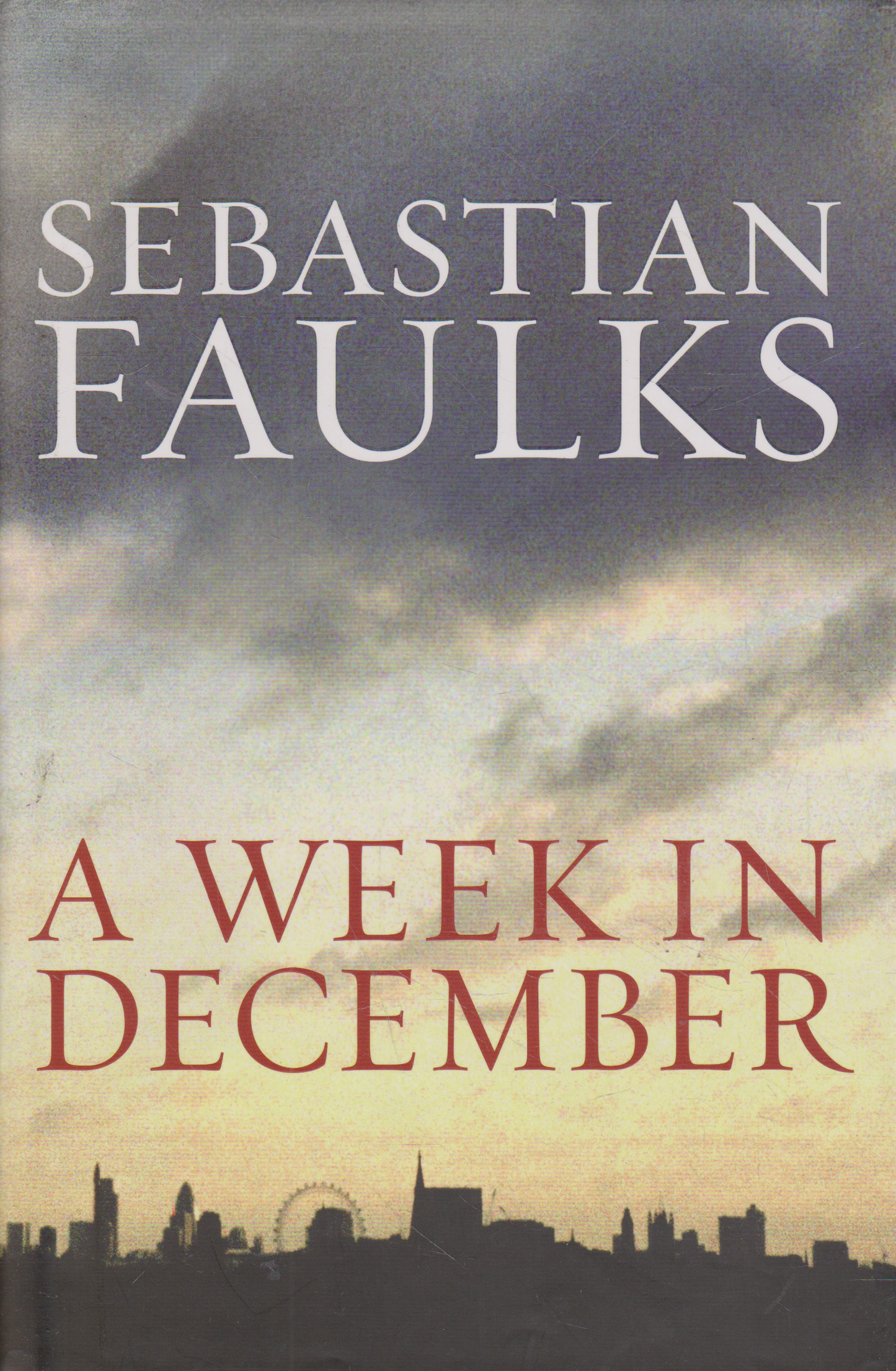 Sebastian Faulks - A Week in December