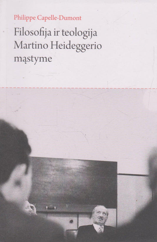 Filosofija ir teologija Martino Heideggerio mąstyme