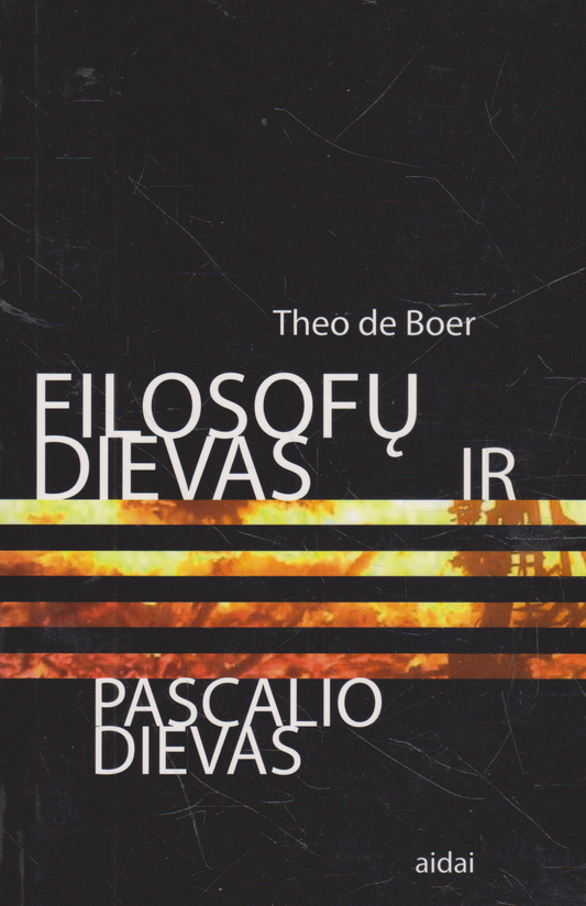 Theo de Boer - Filosofų Dievas ir Pascalio Dievas