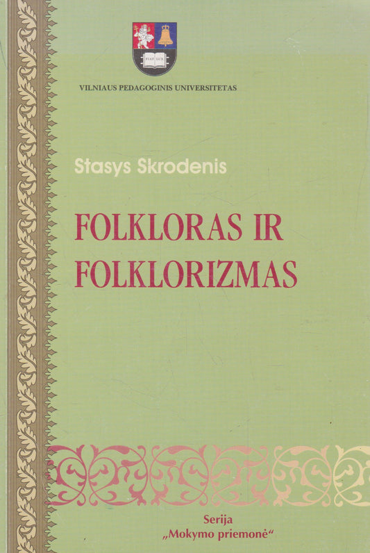 Stasys Skrodenis - Folkloras ir folklorizmas