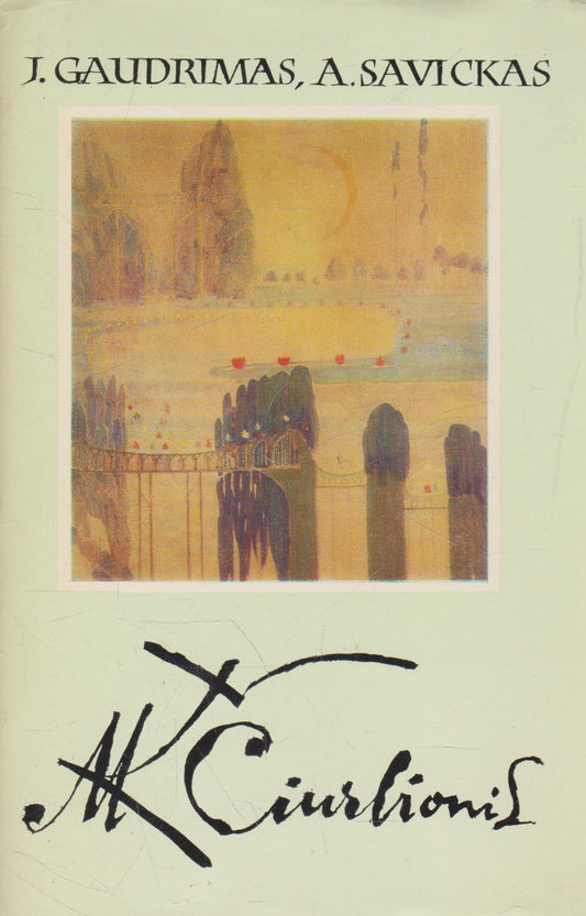 J. Gaudrimas, A. Savickis - M. K. Čiurlionis (žr. būklę)