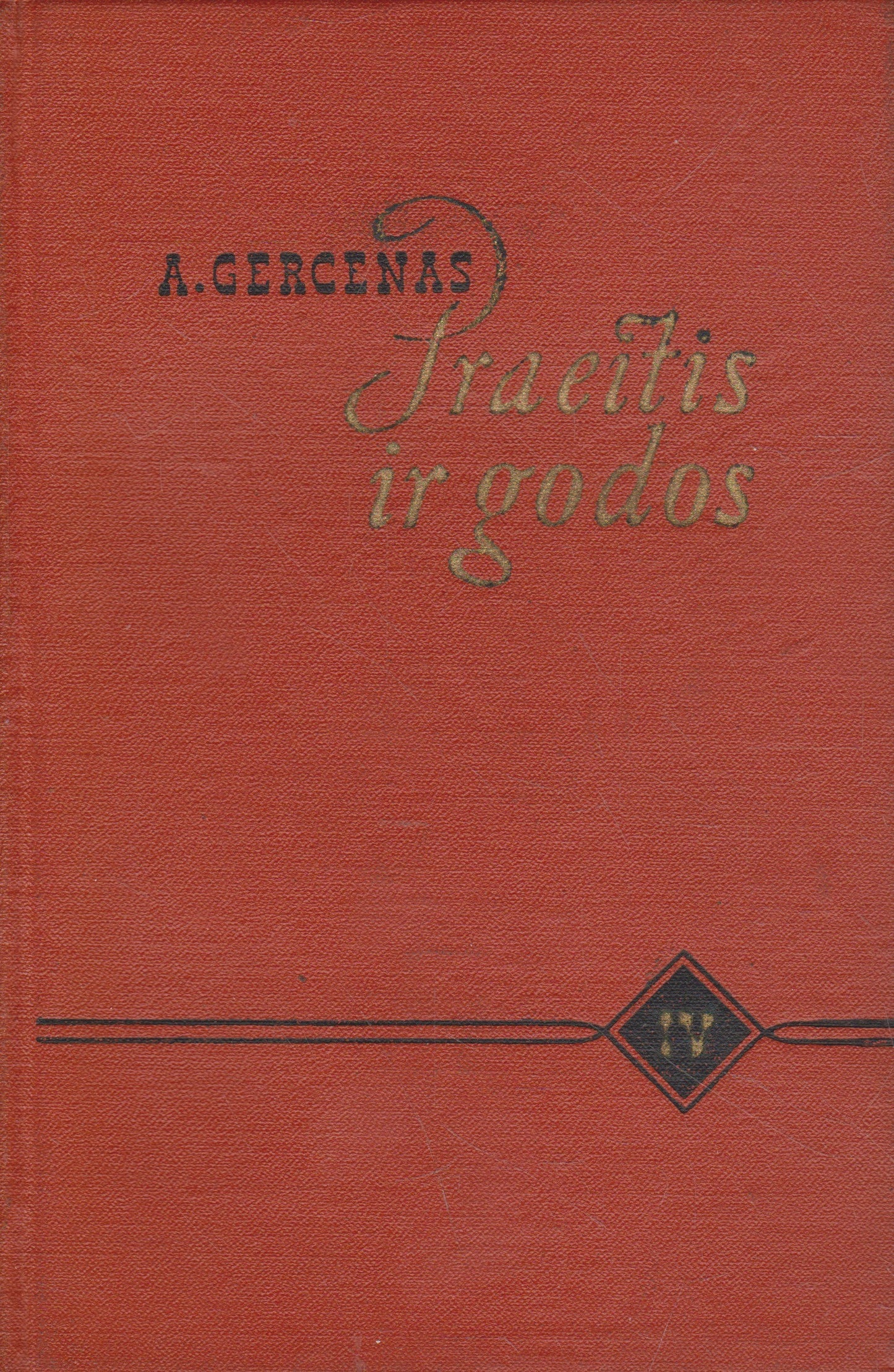 A. Gercenas - Praeitis ir godos (4 knygos)