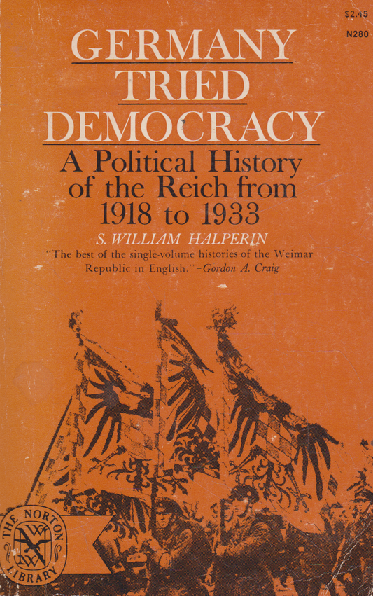S. William Halperin - Germany Tried Democracy