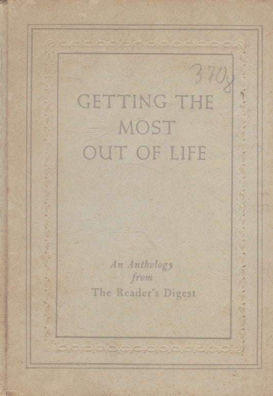 Getting the Most out of Life: An Anthology (check condition)