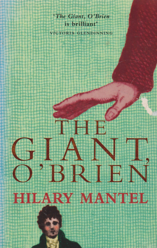 Hilary Mantel - The Giant O'Brien (check condition)