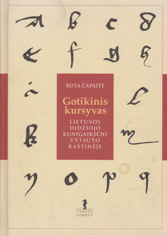 Gotikinis kursyvas Lietuvos didžiojo kunigaikščio Vytauto raštinėje