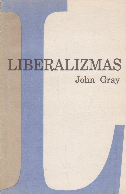 John Gray - Liberalizmas (žr. būklę)