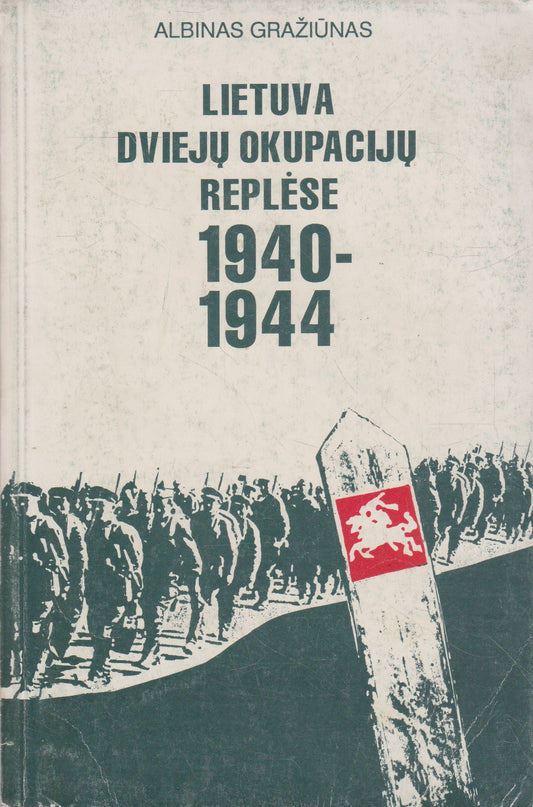 Lietuva dviejų okupacijų replėse, 1940–1944