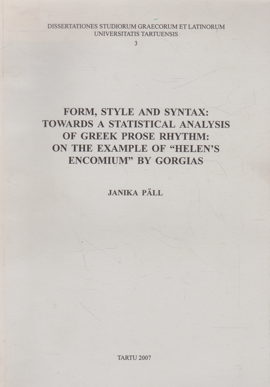 Form, style and syntax: Greek prose rhythm in Gorgias' Helen