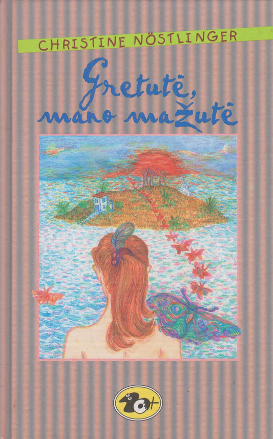 Christine Nöstlinger - Gretutė, mano mažutė